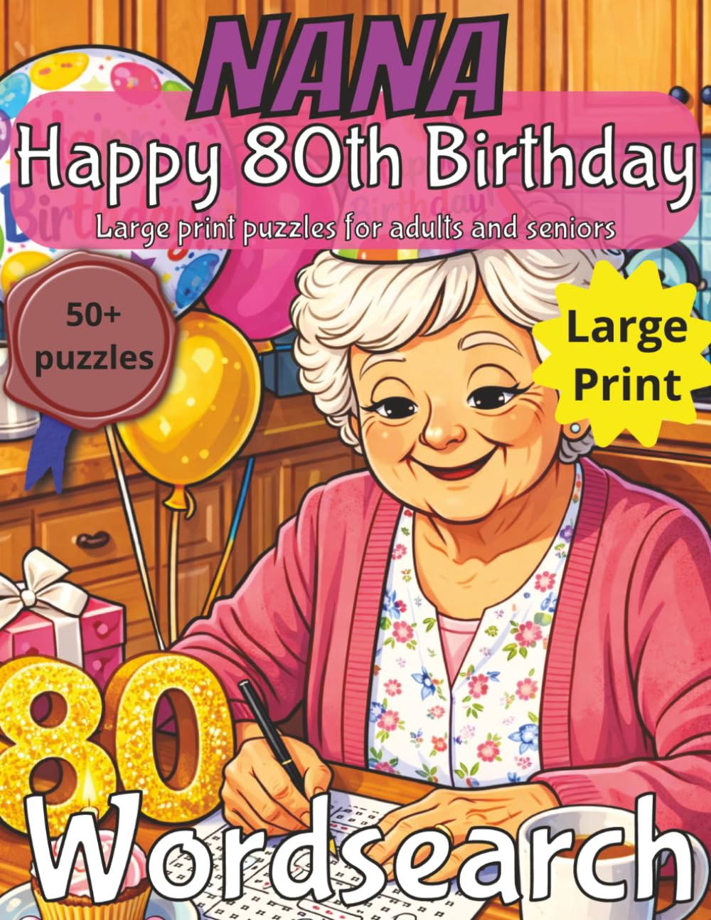 Happy 80th Birthday Nana Word Search: 80th Birthday Gift Nana | Gifts for Grandma | Present for Senior | 80 Year old Gift | 80th Gift for Women | ... | Fun Gift Elderly | Grandma 80th Present