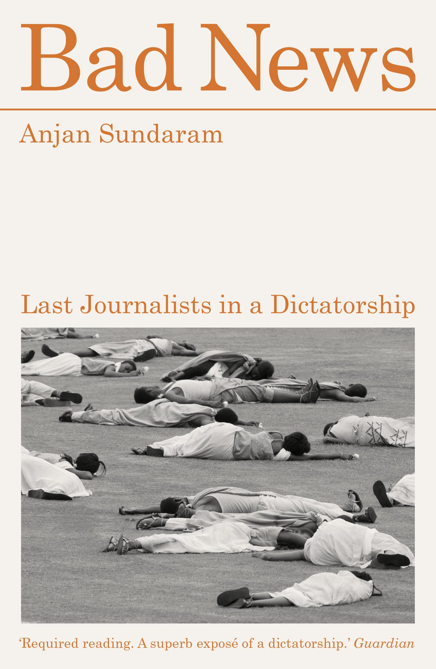Bad News: Last Journalists in a Dictatorship