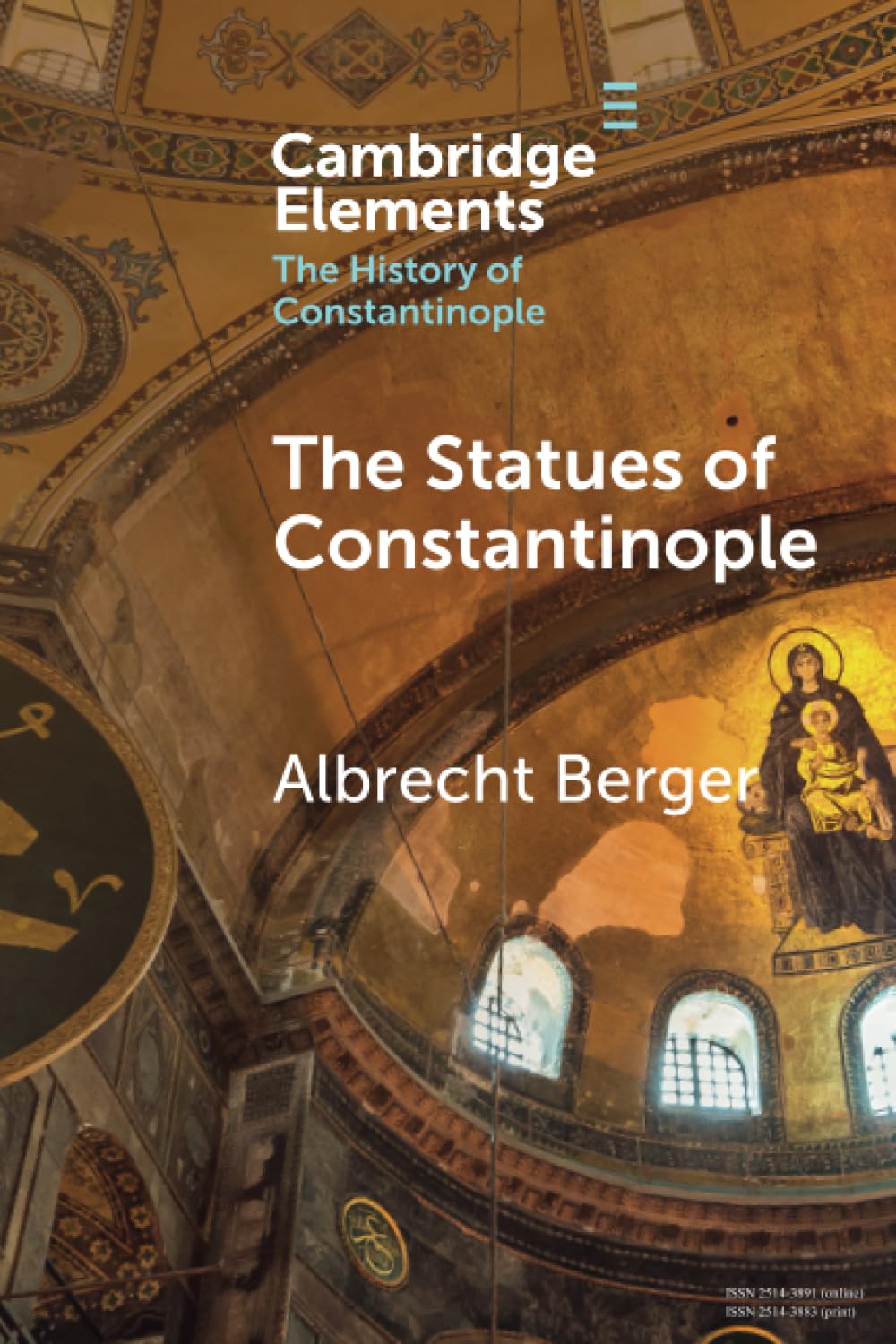 The Statues of Constantinople (Elements in the History of Constantinople)