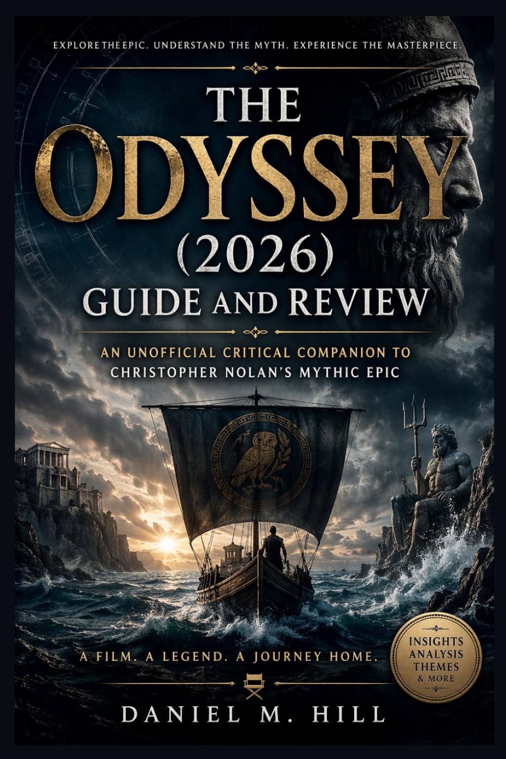 The Odyssey (2026) Guide and Review: An Unofficial Critical Companion to Christopher Nolan’s Mythic Epic
