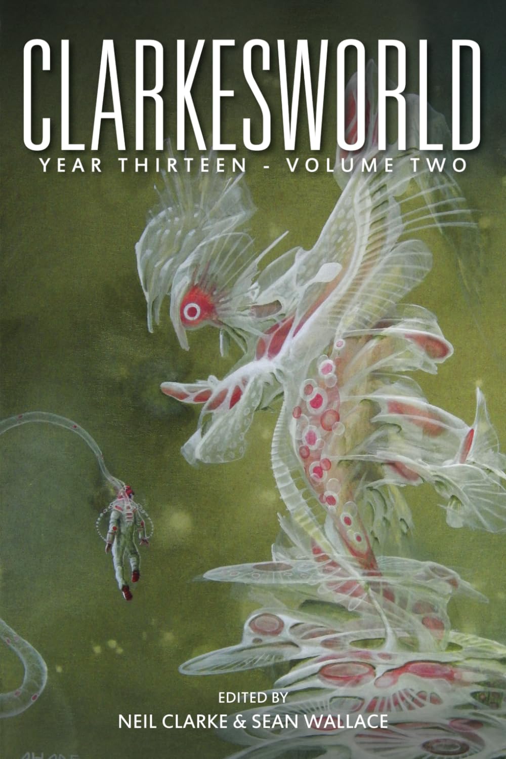 Clarkesworld Year Thirteen: Volume Two (Clarkesworld Anthology)