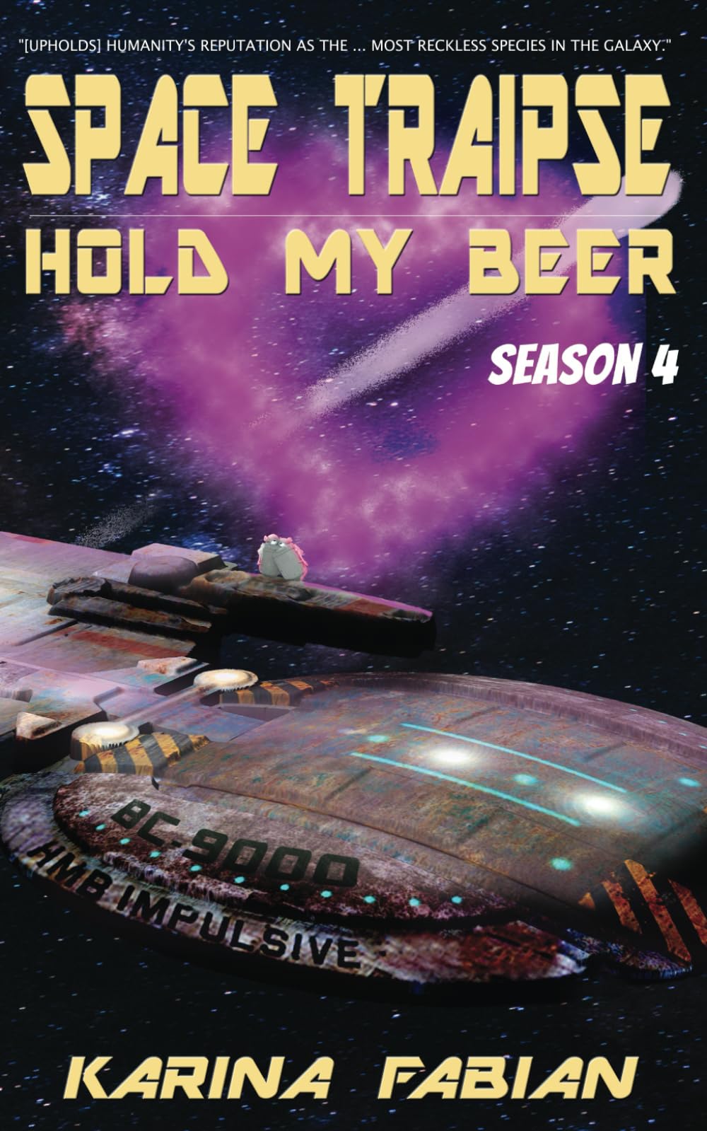 Space Traipse: Hold My Beer, Season 4