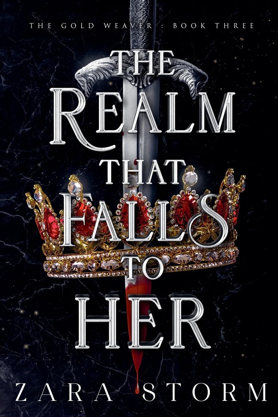 The Realm That Falls to Her: 3 (The Gold Weaver)