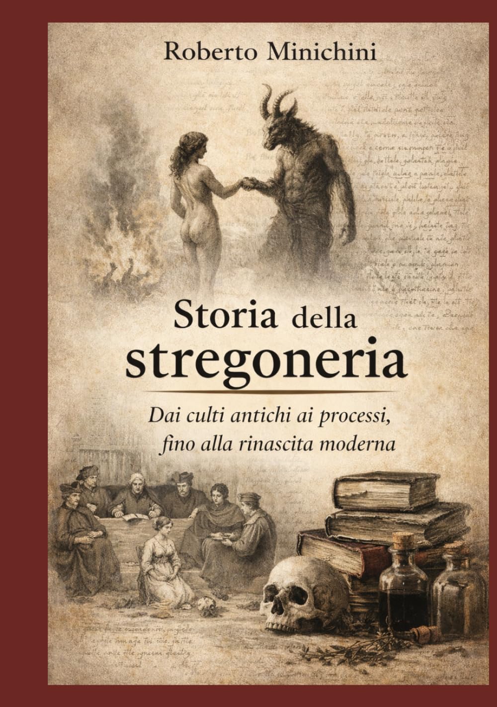 Storia della stregoneria: Dai culti antichi ai processi, fino alla rinascita moderna
