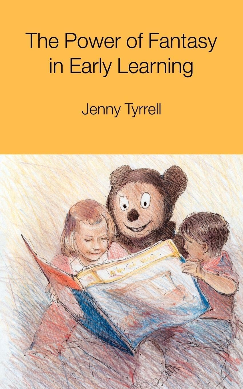 The Power of Fantasy in Early Learning,Jenny Tyrrell