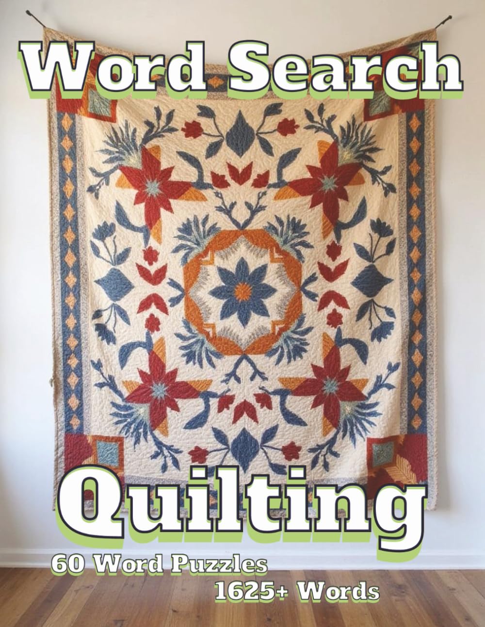 Word Search Quilting: 60 Word Puzzles 1625+ Words (Americana)