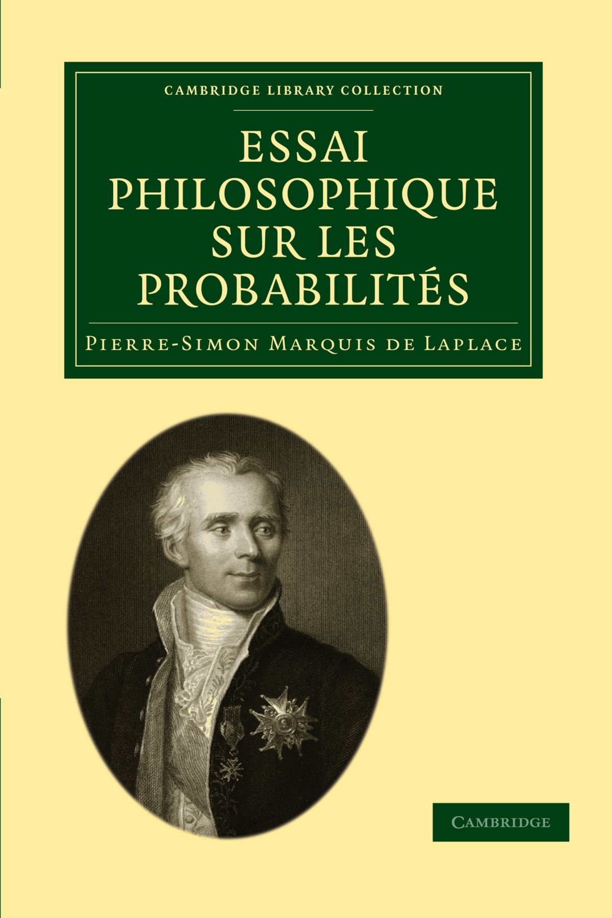 Essai Philosophique sur les Probabilites (Cambridge Library Collection - Mathematics)