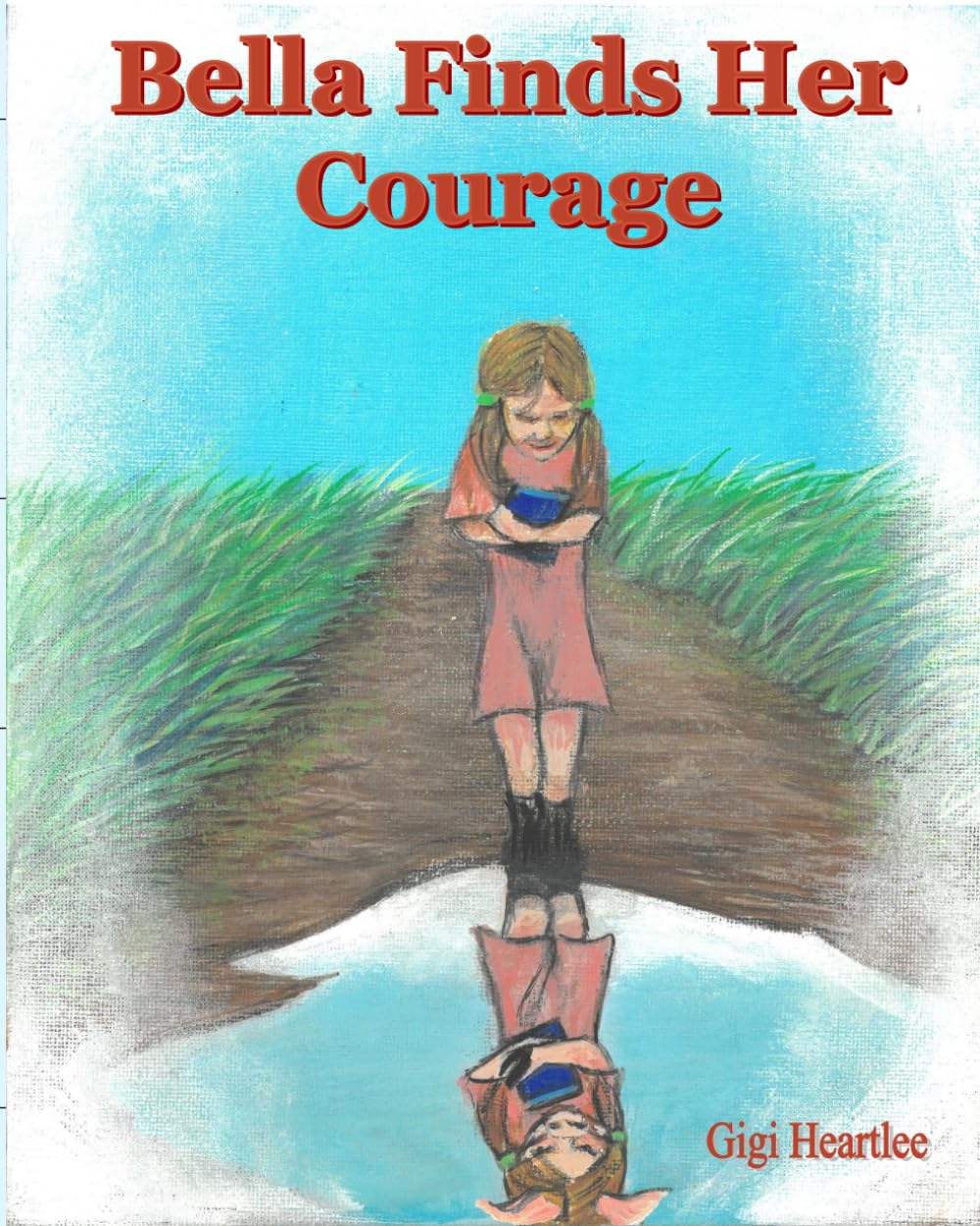 Bella Finds Her Courage (Connected Worlds)