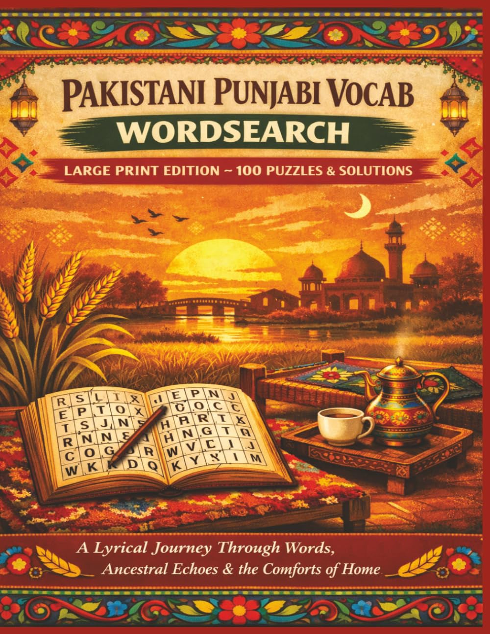 PAKISTANI PUNJABI VOCAB WORDSEARCH LARGE PRINT EDITION 100 PUZZLES & SOLUTIONS: A Lyrical Journey Through Words, Ancestral Echoes & the Comforts of Home (Rohim's Pakistani Puzzlers)