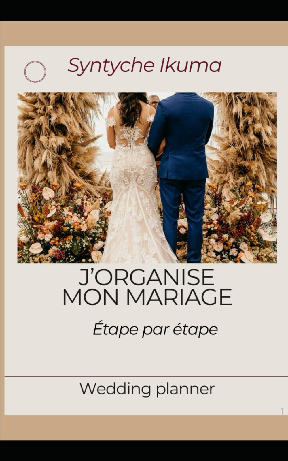 j'organise mon mariage: Étape par étape