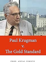 Paul Krugman v. The Gold Standard: The Dismal Science of the Quantity Theory of Money - coolthings.us