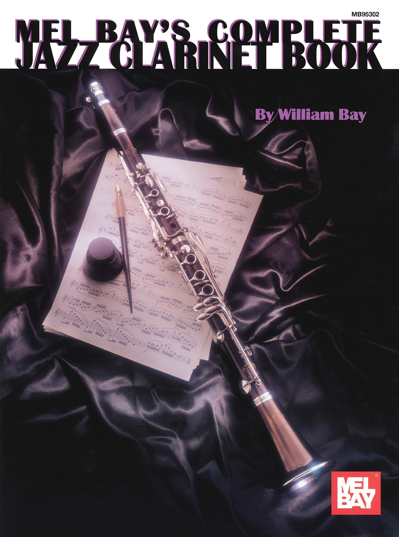 Complete Jazz Clarinet Book (Mel Bay's Complete)