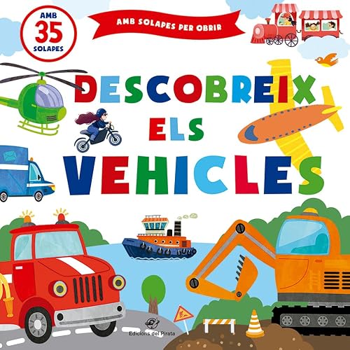 Descobreix els vehicles: Contes infantils amb solapes - 1 a 4 anys: 3 (Contes per aprendre tocant)
