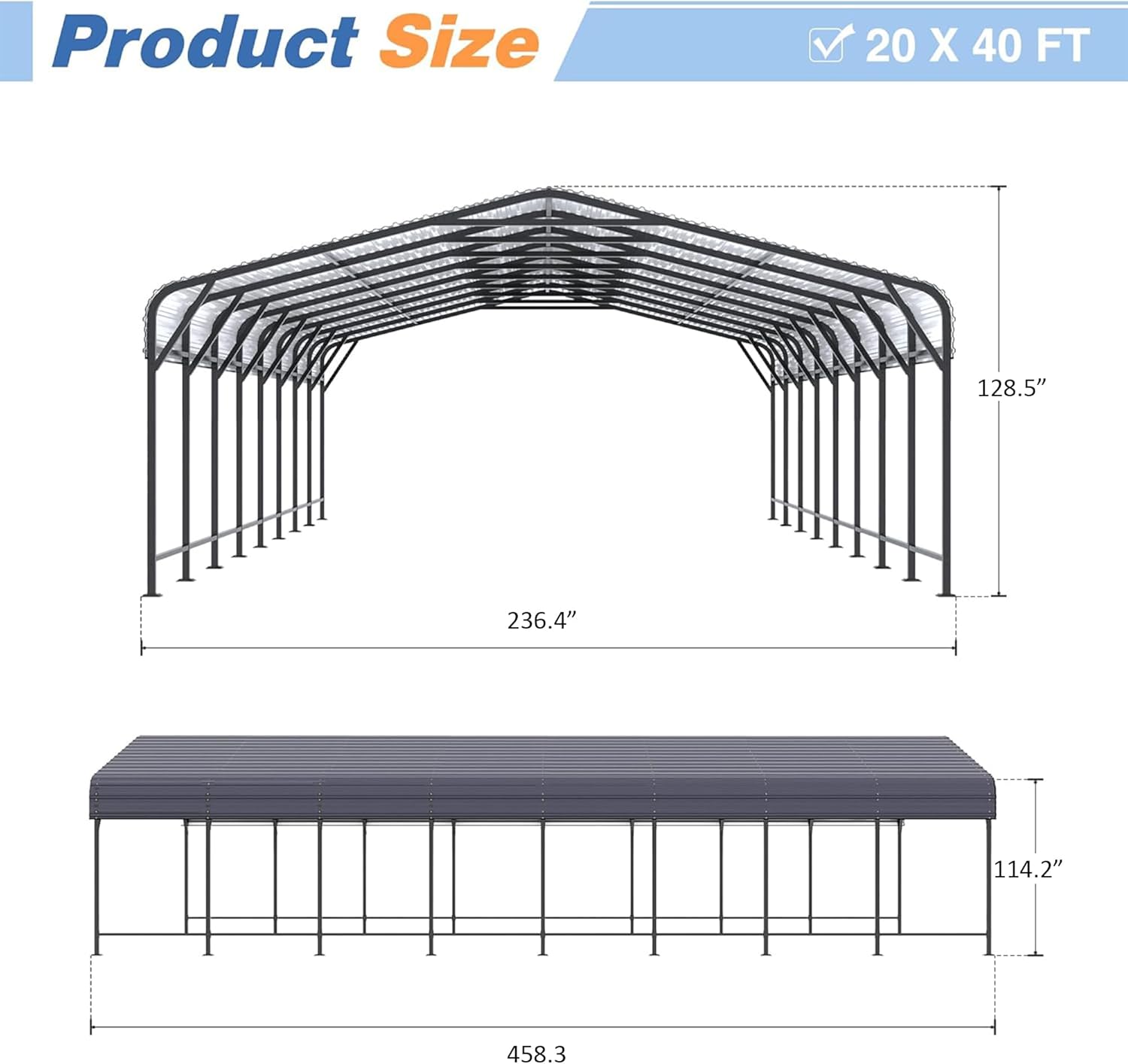Diagram showing the product dimensions of the 20x40 FT carport: 128.5 inches height, 236.4 inches width, 458.3 inches length.