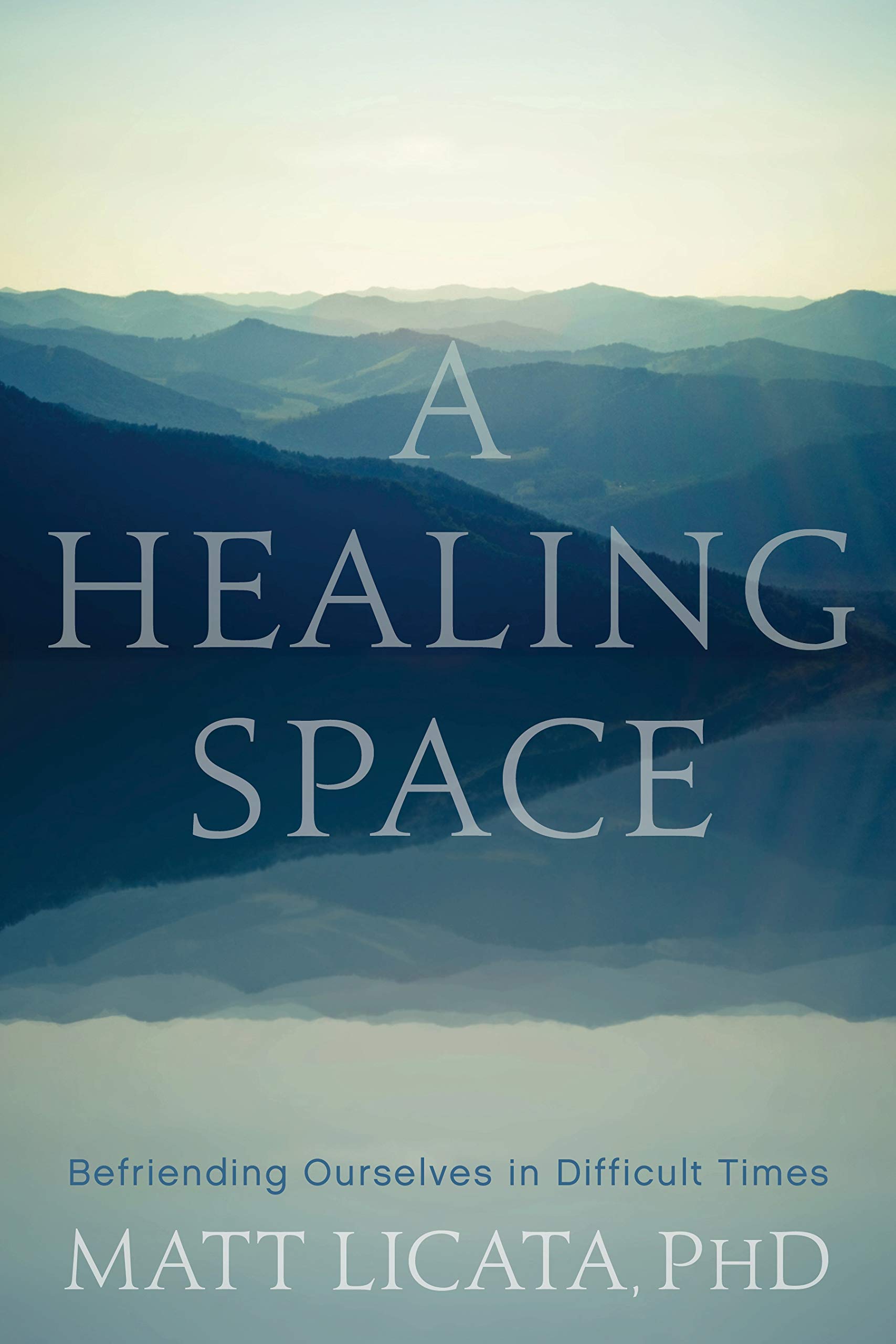 A Healing Space: Befriending Ourselves in Difficult Times
