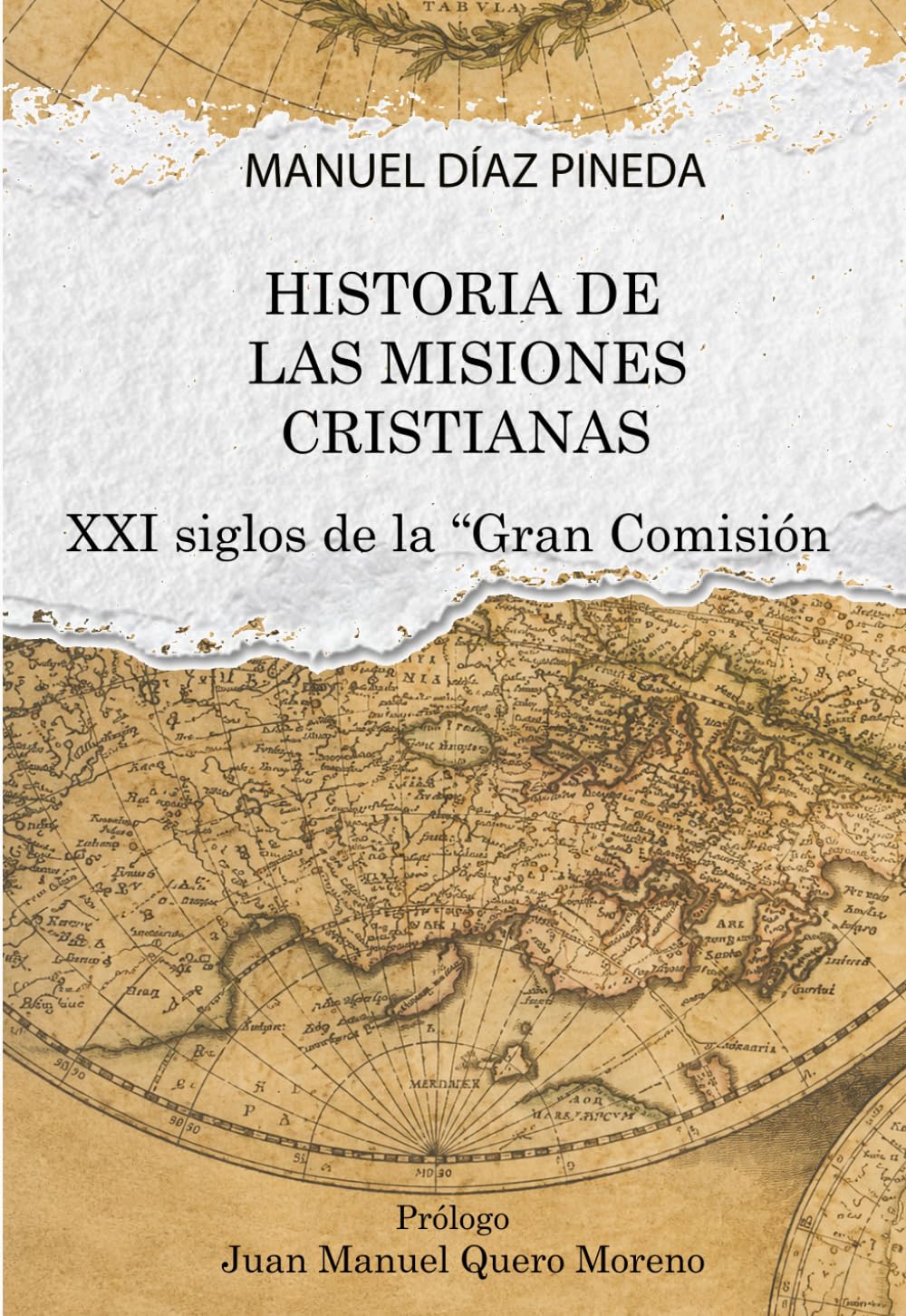 HISTORIA DE LAS MISIONES CRISTIANAS: XXI siglos de la "Gran Comisión"