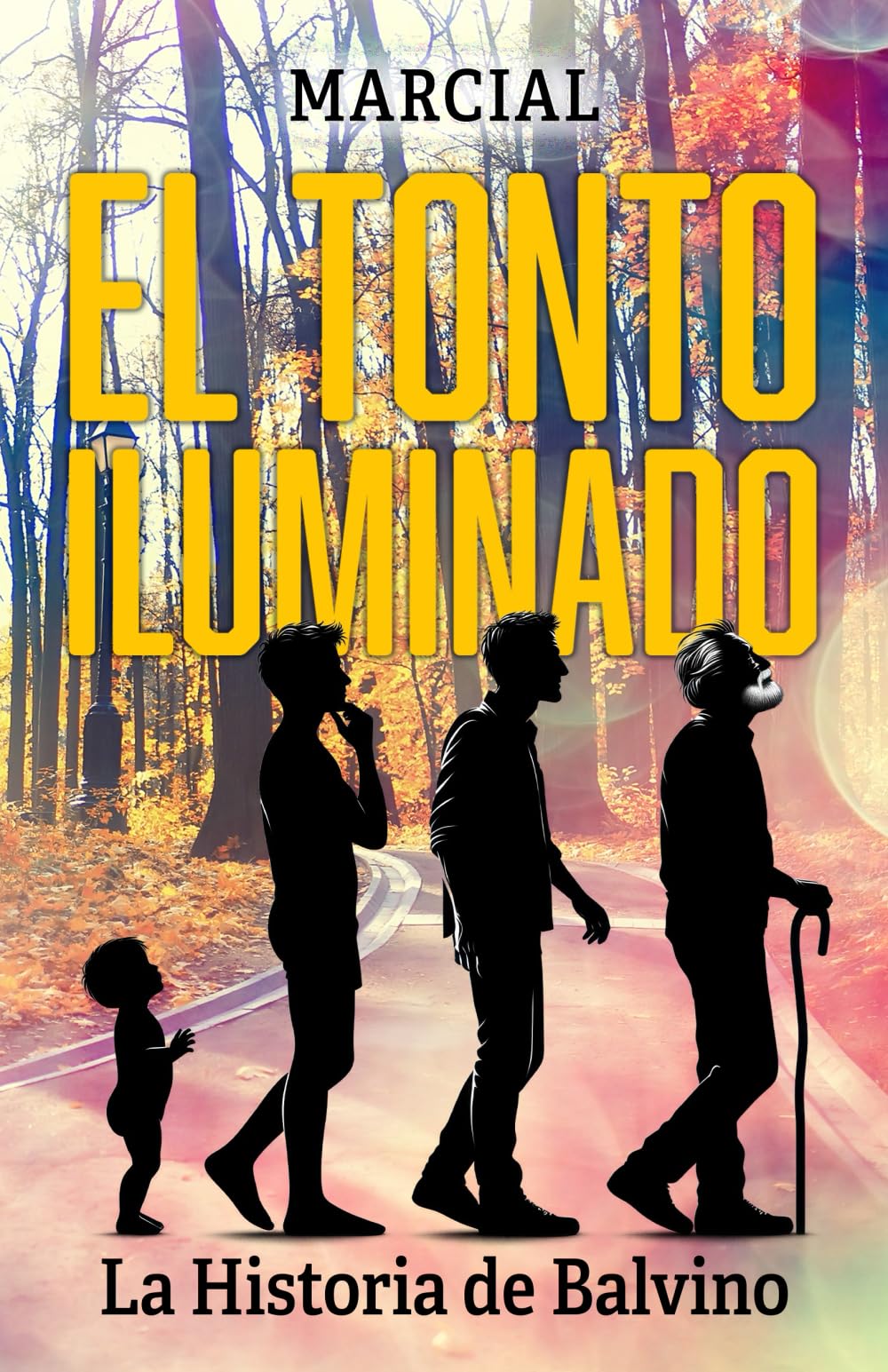 EL TONTO ILUMINADO: LA HISTORIA DE BALVINO. La revolucion de la risa