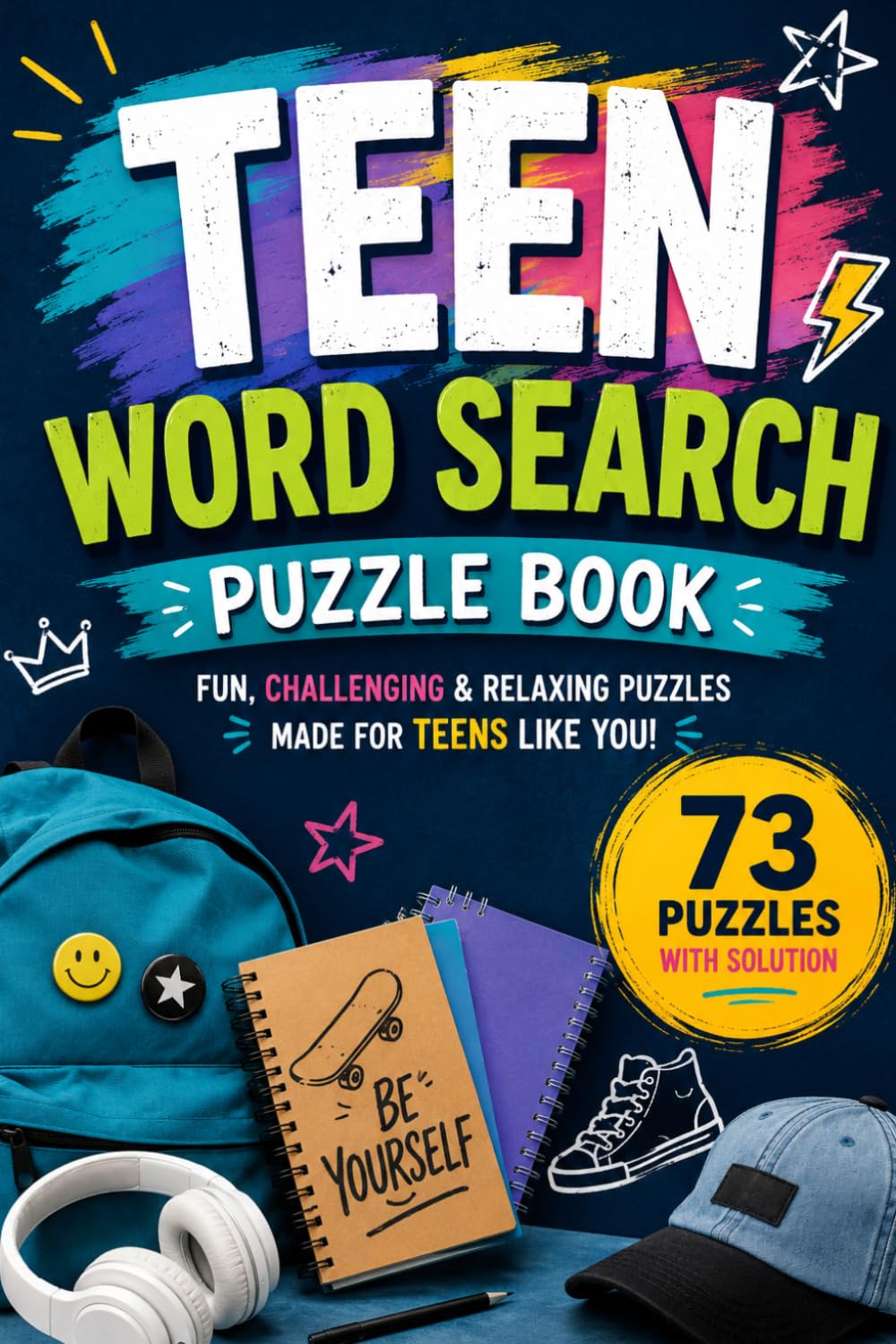 Teen Word Search Puzzle Book: 73 Fun & Trendy Puzzles for Teens, Students, and Puzzle Lovers