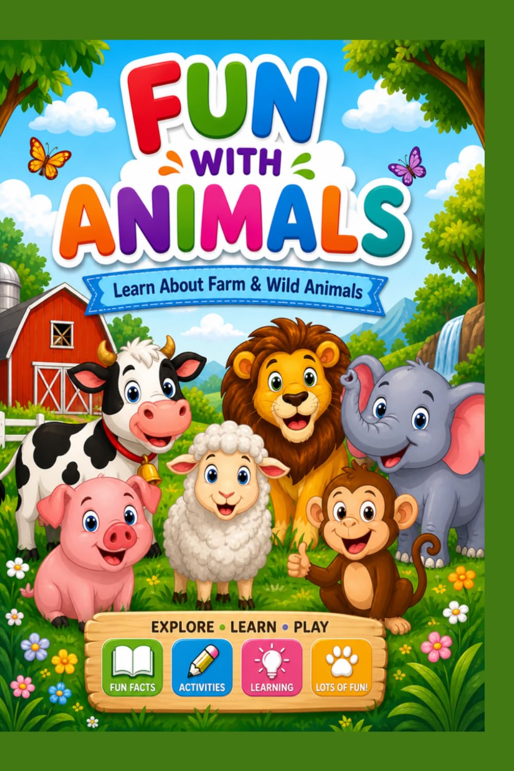 Farm and Wild Animals for Kids: Fun Facts, Activities & Learning Book
