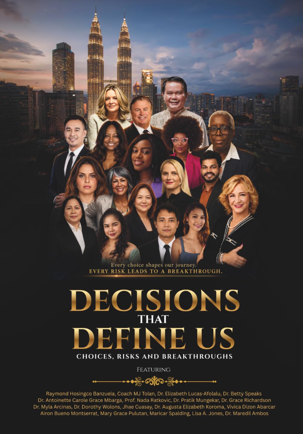 Decisions that Define Us: Choices, Risks, and Breakthroughs