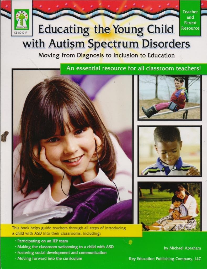 Educating the Young Child with Autism Spectrum Disorders