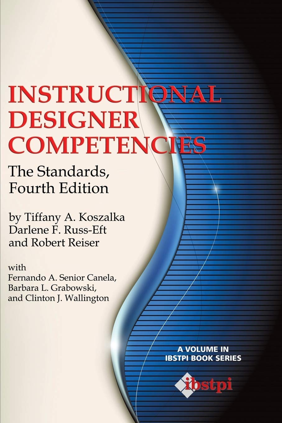 Instructional Designer Competencies: The Standards, Fourth Edition