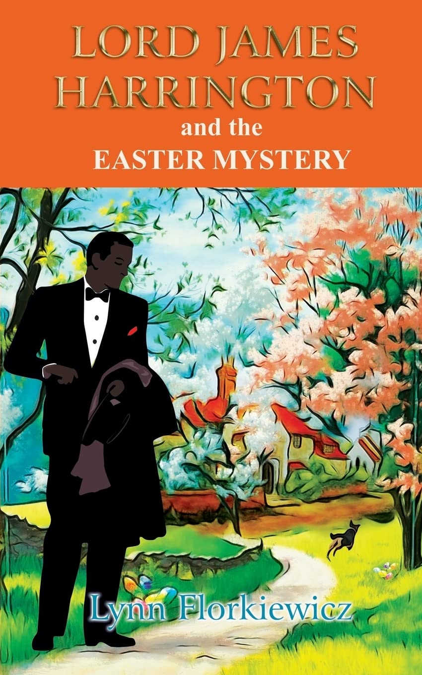Lord James Harrington and the Easter Mystery: Volume 7 (Lord James Harrington Mysteries)