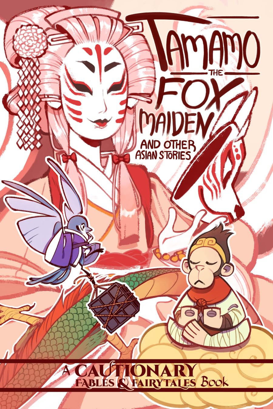 Tamamo the Fox Maiden and Other Asian Stories: and Other Asian Stories (Cautionary Fables & Fairytales)