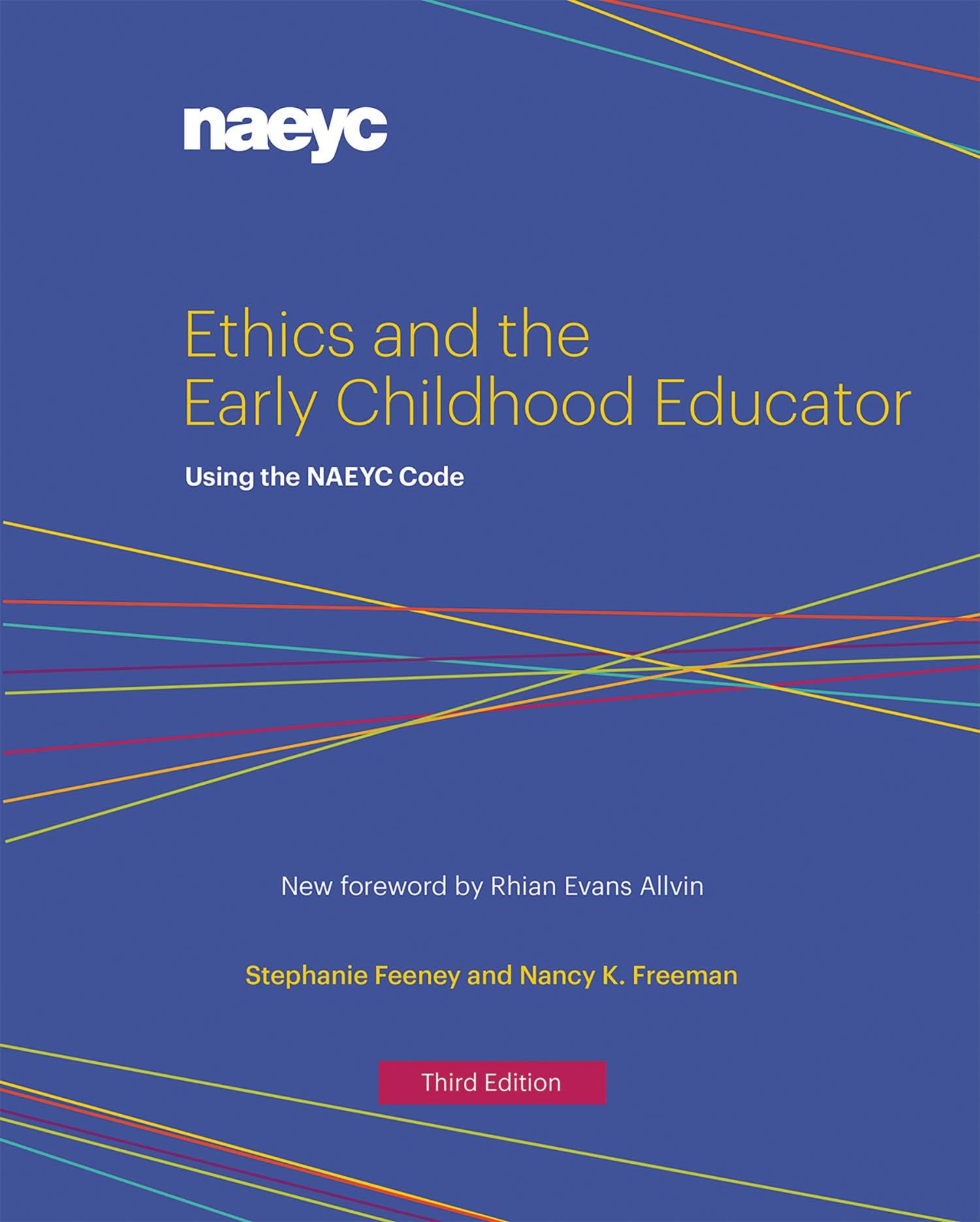 Ethics and the Early Childhood Educator: Using the NAEYC Code