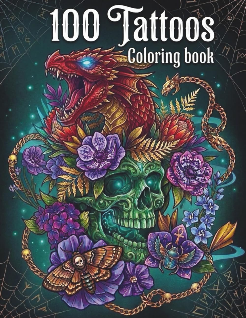 100 Tattoos – Tattoo Coloring Book for Adults - Beautiful and Detailed Tattoo Designs for Stress Relief, Relaxation and Creative Expression: Detailed ... Who Love Creative and Relaxing Coloring