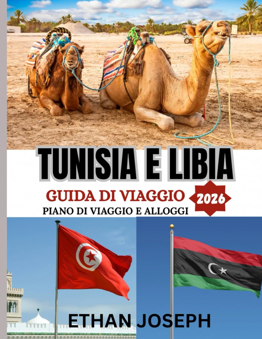 TUNISIA E LIBIA GUIDA DI VIAGGIO 2026: Momento perfetto per visitare, luoghi imperdibili e consigli di viaggio essenziali