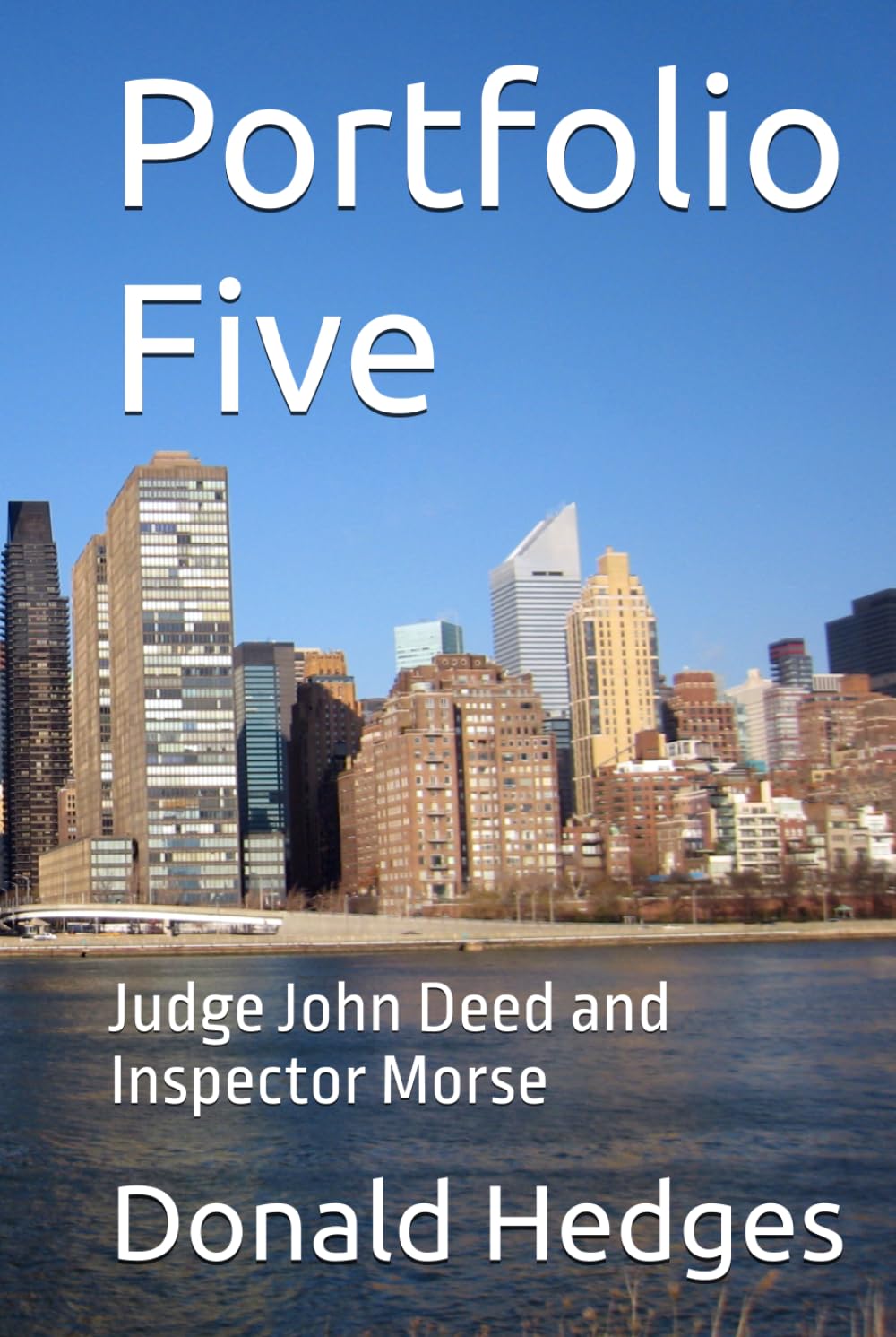 Portfolio Five: Judge John Deed and Inspector Morse (Portfolio Volumes)