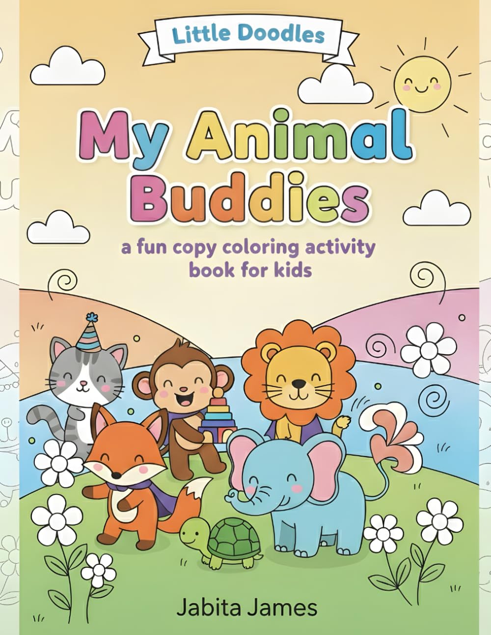 My Animal Buddies: a fun copy coloring activity book for kids (Little Doodles)