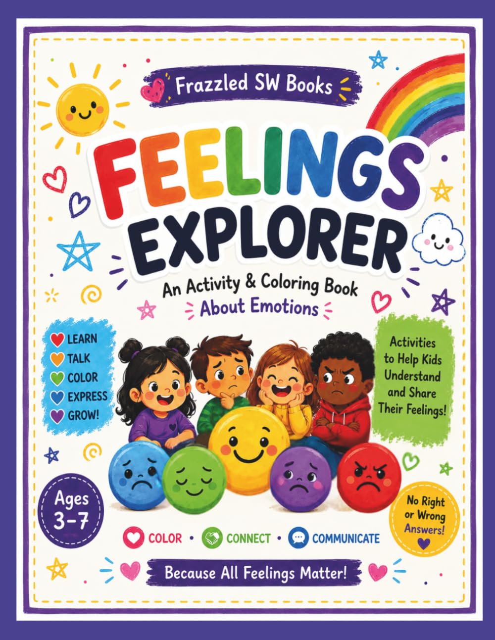 FEELINGS EXPLORER: An Activity & Coloring Book About Emotions