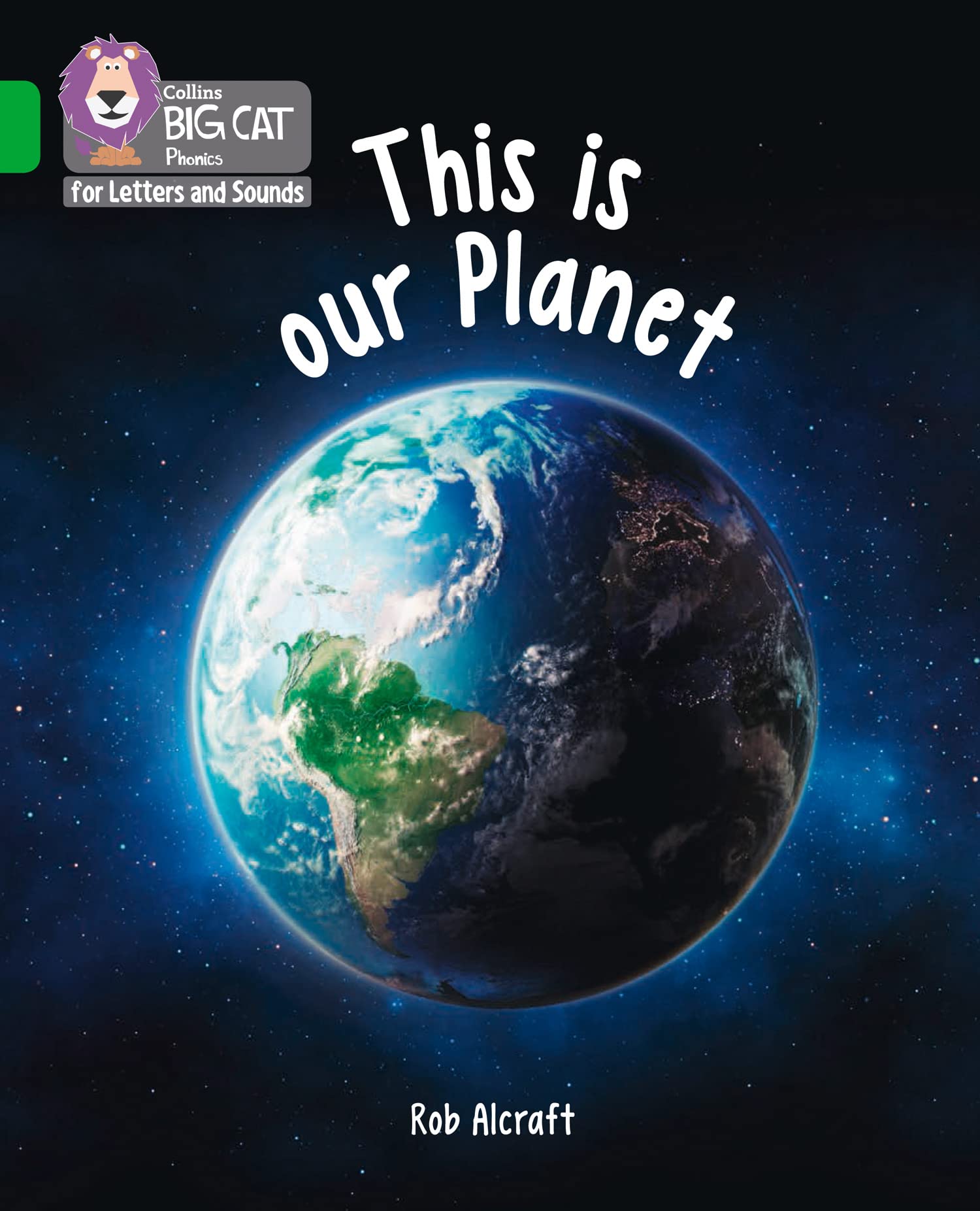This is Our Planet: Band 05/Green (Collins Big Cat Phonics for L