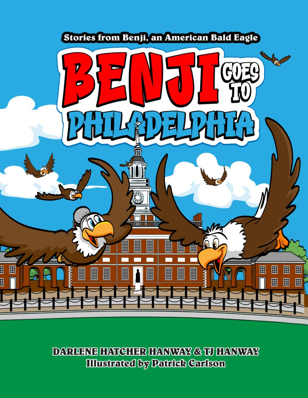 Stories from Benji, An American Bald Eagle: Benji Goes to Philadelphia