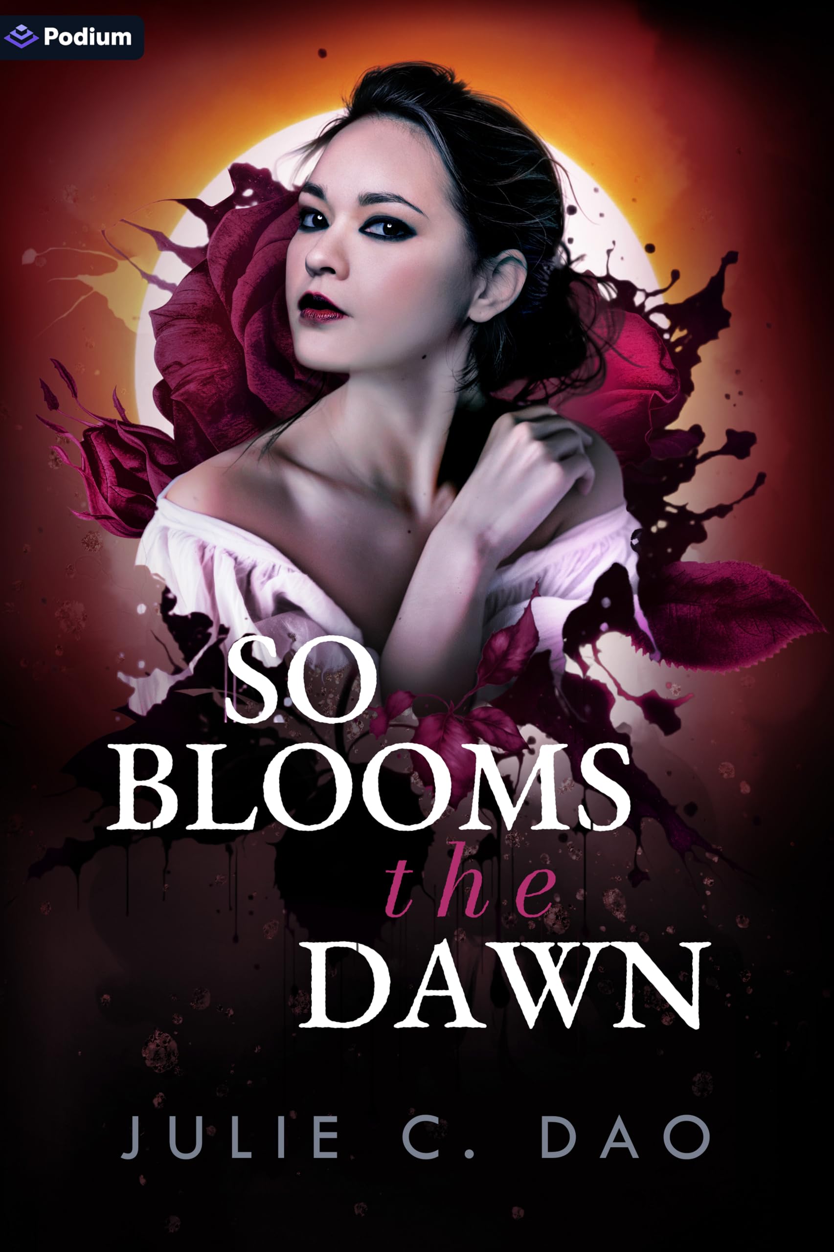 So Blooms the Dawn: A Tale of Romantic Gothic Horror: 2 (Now Comes the Mist)