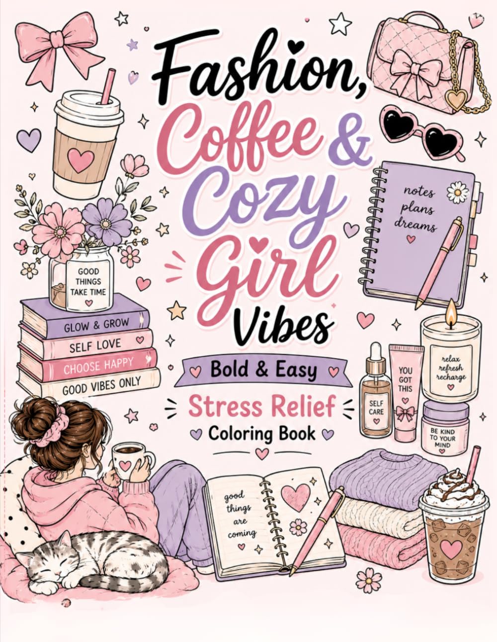 Fashion, Coffee & Cozy Girl Vibes: Bold & Easy Stress Relief Coloring Book