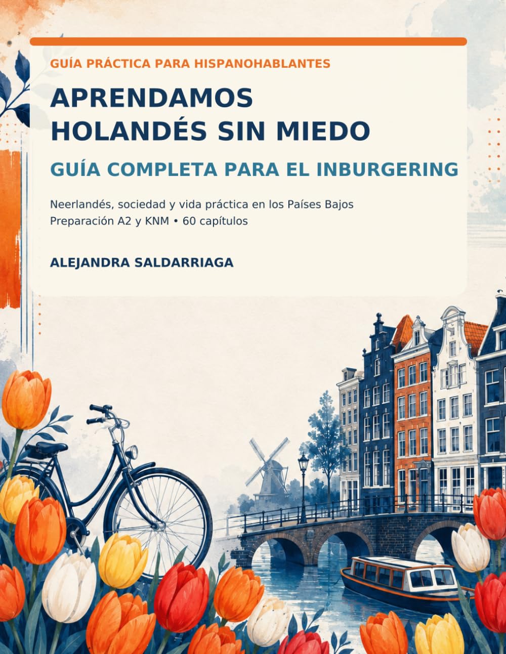 Aprendamos holandes sin miedo: Guia completa para el Inburgering