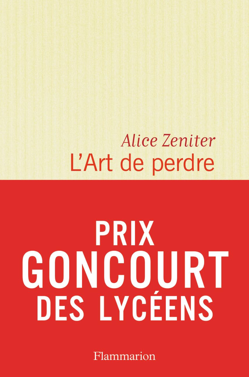 L' Art de perdre - Prix Littéraire Le Monde 2017 Prix des Libraires de Nancy - Le Point