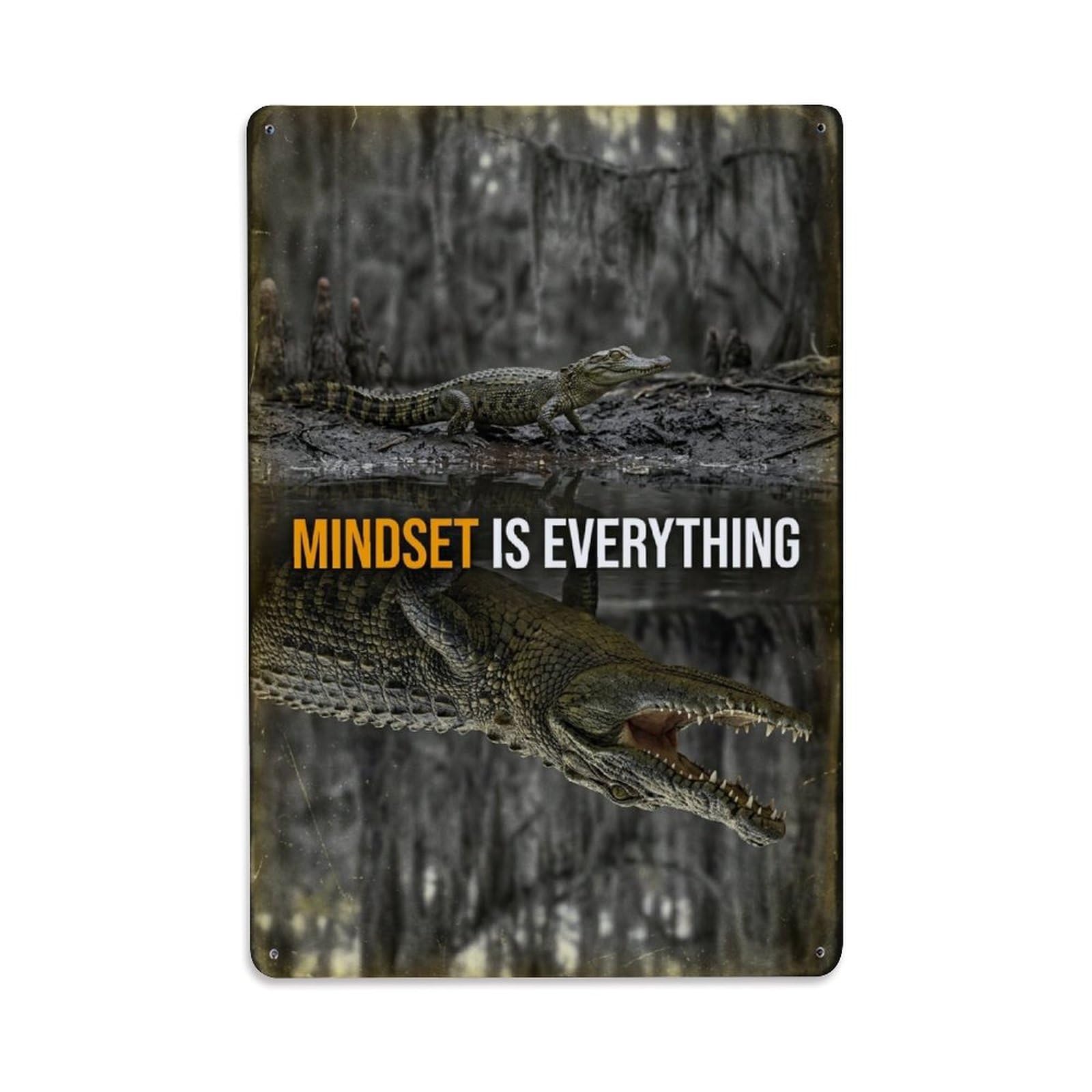 Olhnbad Style Crocodile Reptile Mindset Is Everything Quote Metal Tin Sign