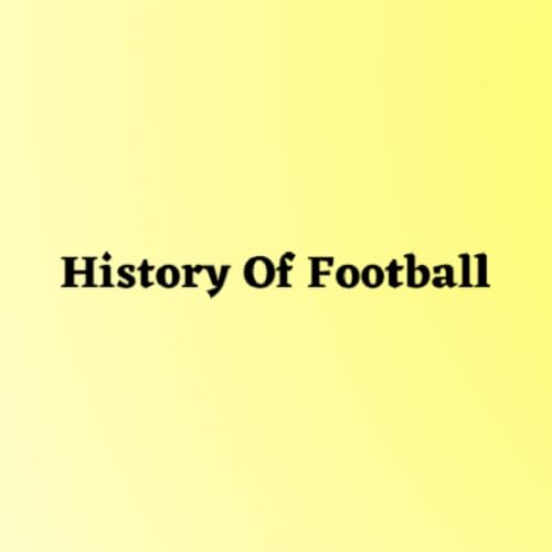 History Of Football