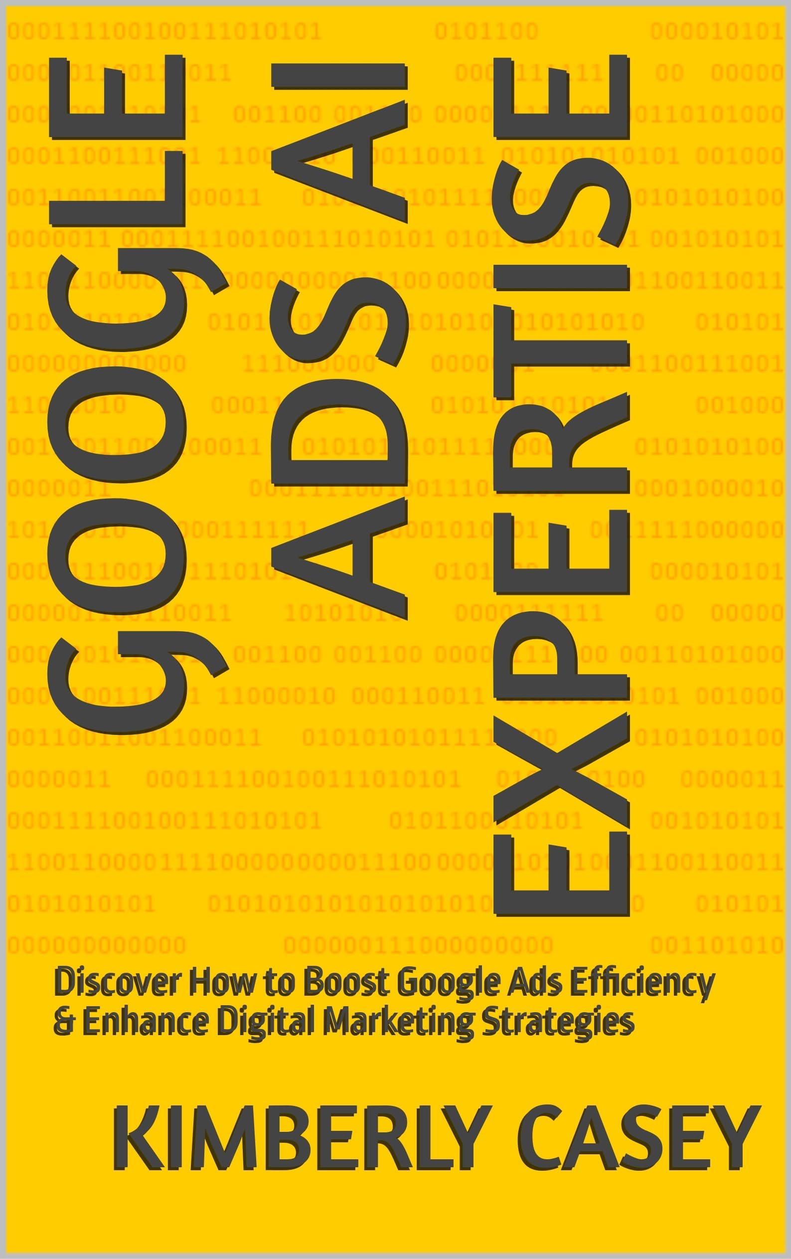 Google ADS AI Expertise : Discover How to Boost Google Ads Efficiency & Enhance Digital Marketing Strategies