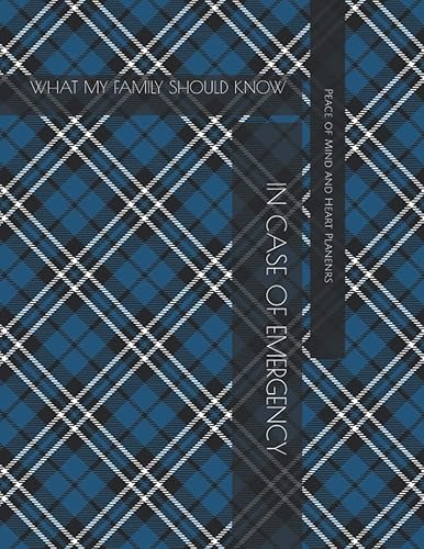 WHAT MY FAMILY SHOULD KNOW: Incase of Emergency ~ DNR Info ~ Estate Planning ~ Funeral Plan ~ Final Wishes ~ Will Planning Workbook ~ 8.5x11