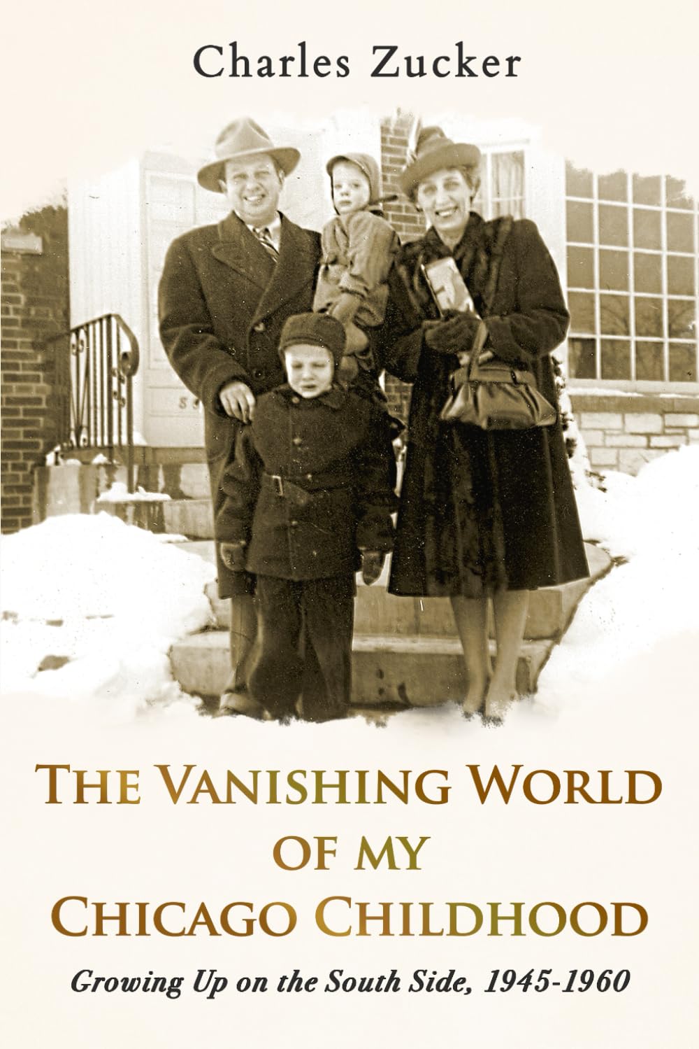 The Vanishing World of My Chicago Childhood: Growing Up on the South Side, 1945-1960