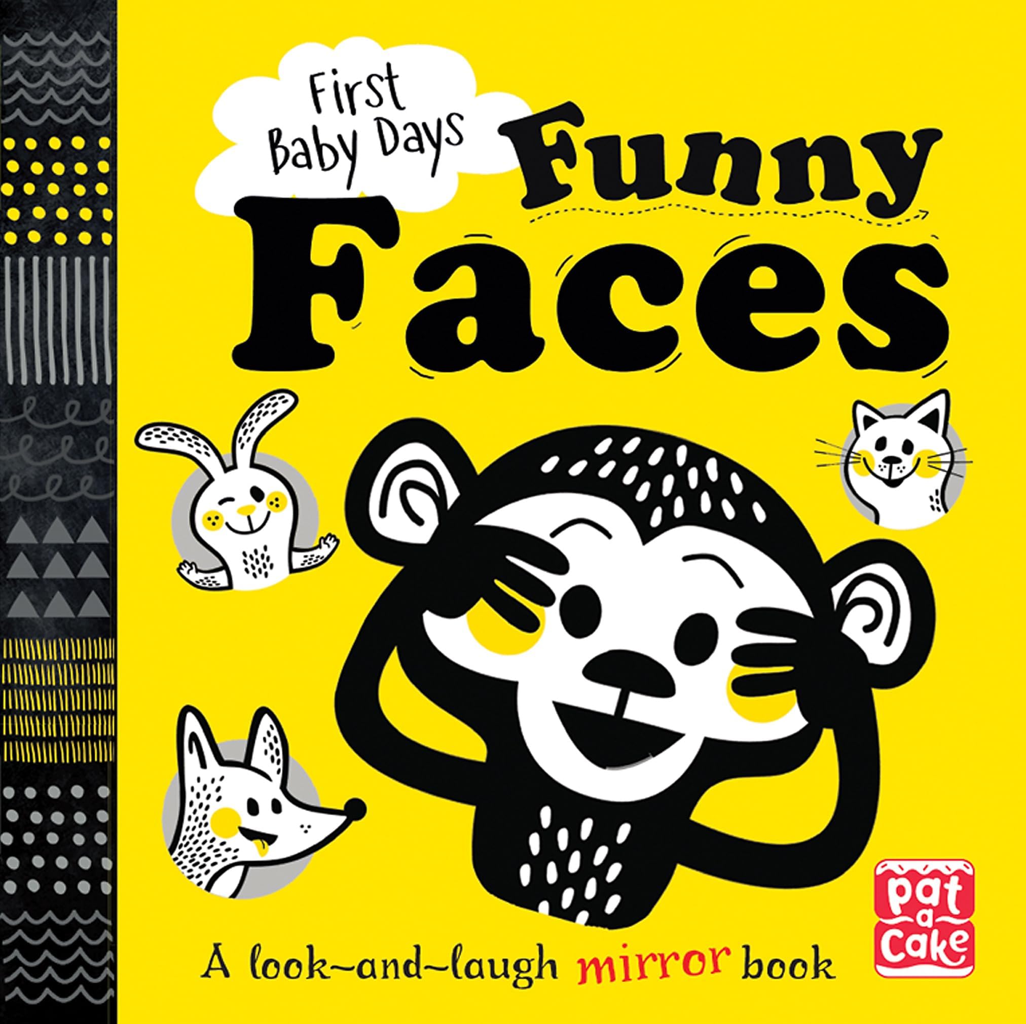 First Baby Days: Funny Faces: A look and laugh mirror board book
