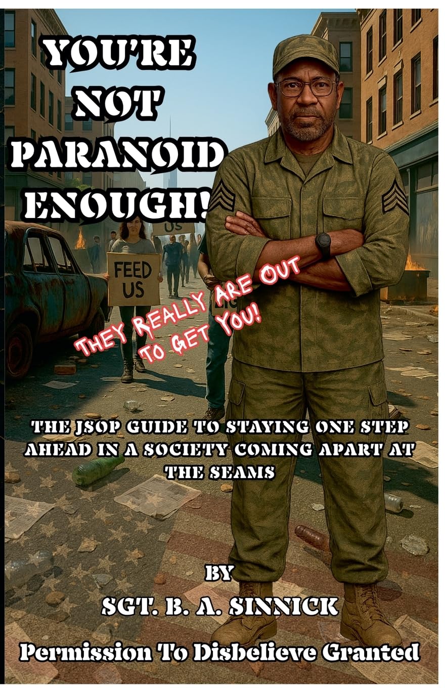 You're Not Paranoid Enough: They Really Are Out To Get You