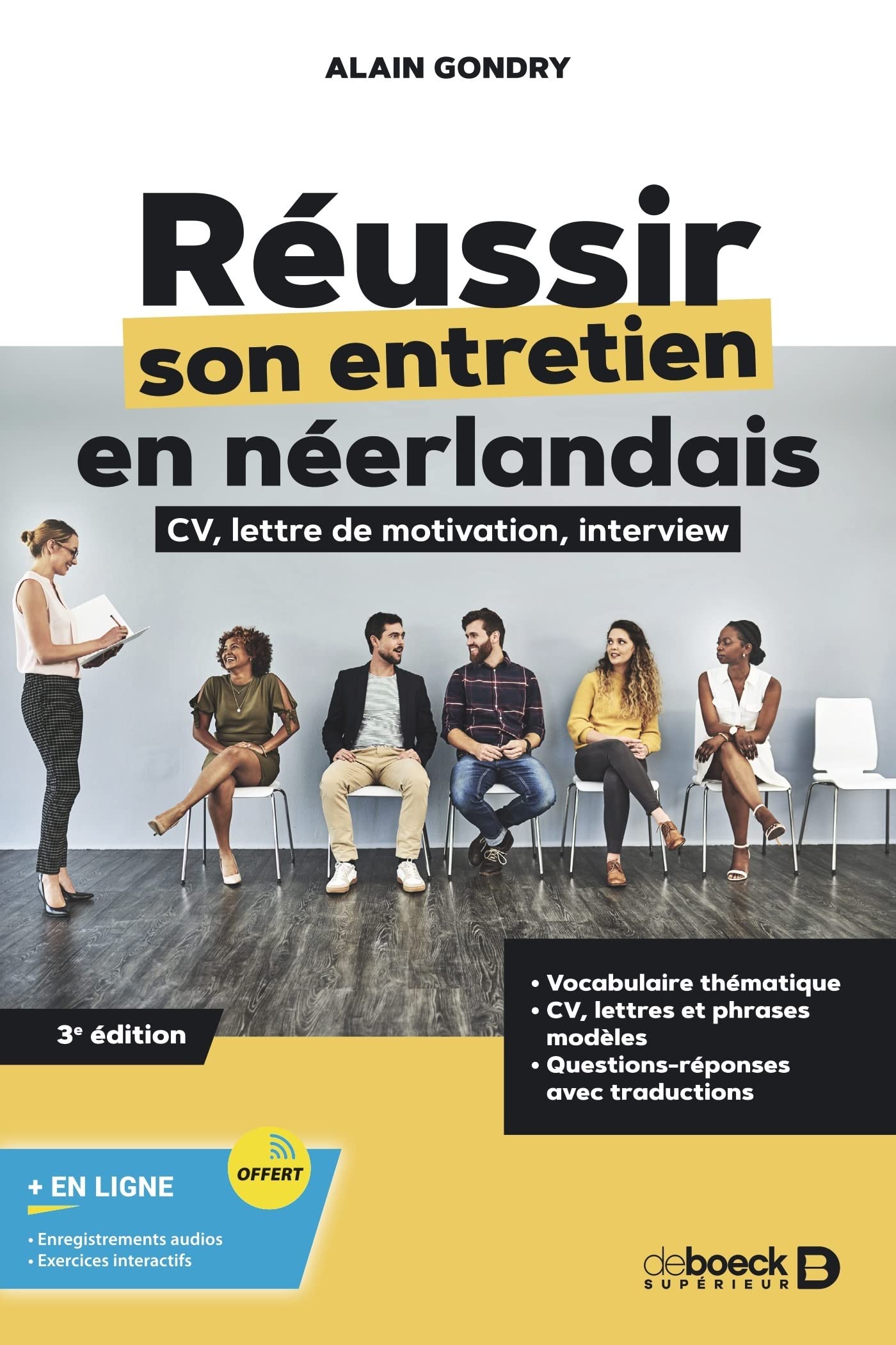 Réussir son entretien en néerlandais: CV, lettre de motivation, interview
