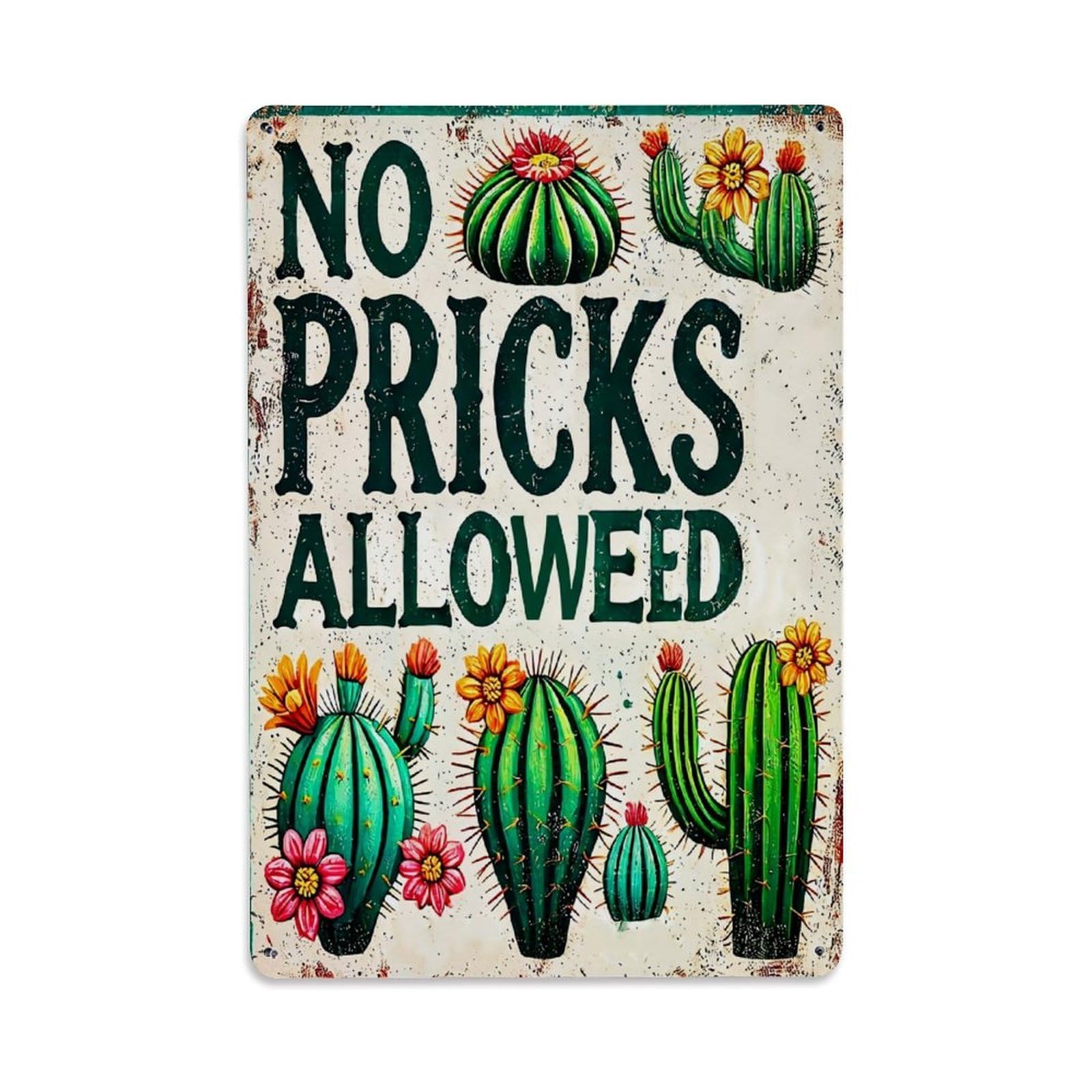 No Pricks Alloweed Cactus Pattern Print Retro Metal Tin Sign, Vintage Metal Poster for Bar, Home, Man Cave, Kitchen, Laundry Room Art Decor 8x12 Inch
