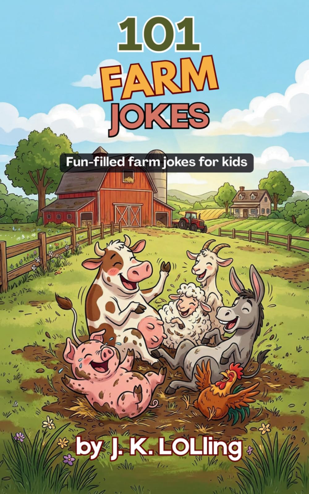 101 Farm Jokes: Fun-filled farm jokes for kids